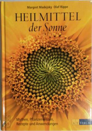 Heilmittel der Sonne - Margret Madejsky