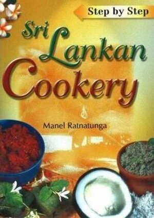 Step by Step Sri Lankan Cookery - Manel Ratnatunga
