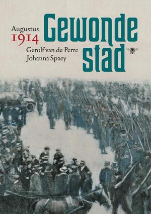 Gewonde stad - Johanna Spaey, Gerolf Van de Perre Gewonde stad - Johanna Spaey, Gerolf Van de Perre