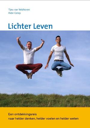 Lichter leven - Hidir Celep, Tjeu van Veldhoven Lichter leven - Hidir Celep, Tjeu van Veldhoven