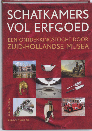 Schatkamers vol erfgoed - Andries Ponsteen [Red.], Ellen Steendam [Red.], Judith Tegelaers [Red.], Kirsten de Vries [Red.]