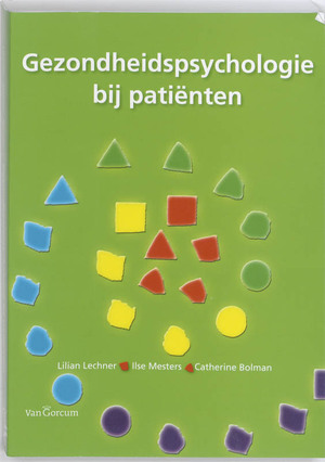 Gezondheidspsychologie bij patiënten - L. Lechner, C. Bolman, I. Mesters