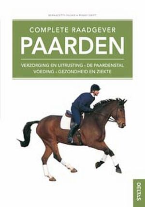 Complete raadgever paarden - B. Faurie, P. Swift