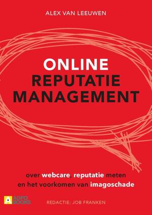 Online reputatiemanagement - Alex van Leeuwen Online reputatiemanagement - Alex van Leeuwen