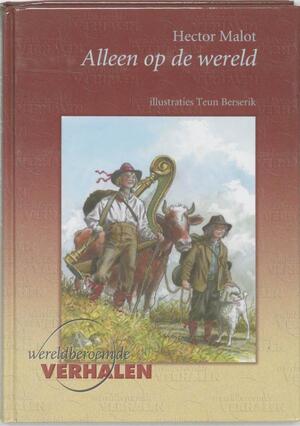 Alleen op de wereld - Hector Malot Alleen op de wereld - Hector Malot