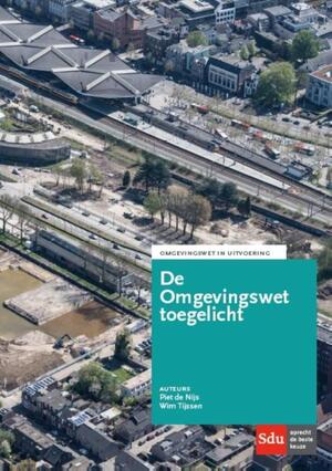 De Omgevingswet - Piet de Nijs, Wim Tijssen De Omgevingswet - Piet de Nijs, Wim Tijssen