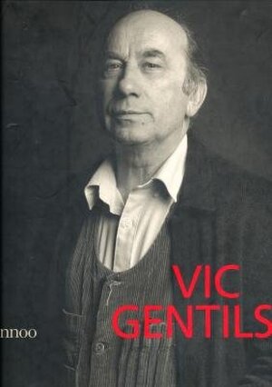 Vic Gentils - Karel J. Geirlandt, Vic Gentils, Jan Foncé, Annie Gentils Vic Gentils - Karel J. Geirlandt, Vic Gentils, Jan Foncé, Annie Gentils