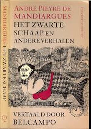 Het zwarte schaap en andere verhalen - André Pieyre de Mandiargues Het zwarte schaap en andere verhalen - André Pieyre de Mandiargues