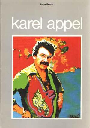 Karel Appel - Karel Appel, Peter Berger