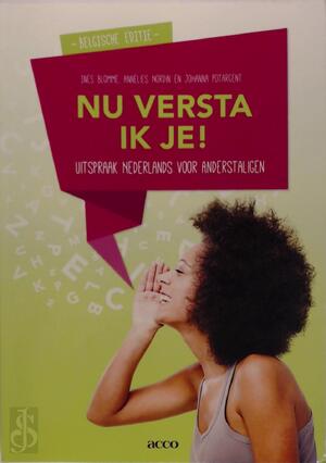 Nu versta ik je! - Ines Blomme, Annelies Nordin, Johanna Potargent Nu versta ik je! - Ines Blomme, Annelies Nordin, Johanna Potargent