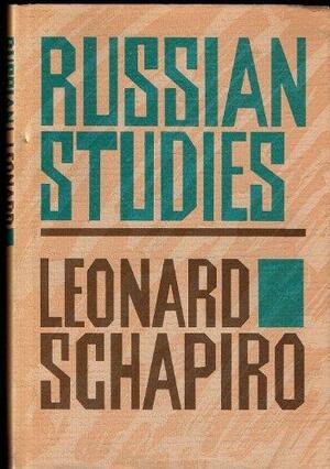 Russian studies - Leonard Schapiro Russian studies - Leonard Schapiro