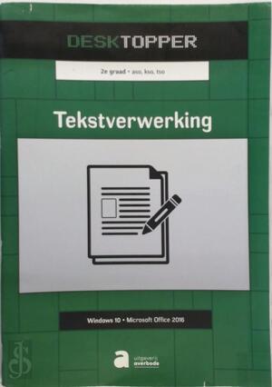 Desktopper - Tekstverwerking (W10/O2016) - Desktopper - Tekstverwerking (W10/O2016) -