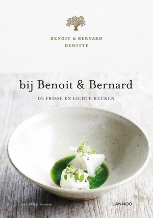 Bij Benoit en Bernard - Benoit Dewitte, Bernard Dewitte Bij Benoit en Bernard - Benoit Dewitte, Bernard Dewitte