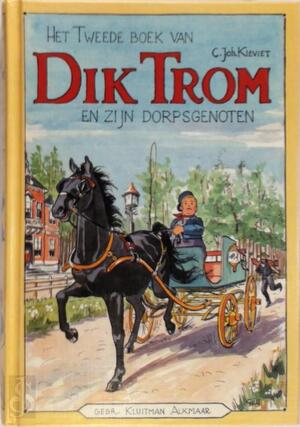 Het tweede boek van Dik Trom en zijn dorpsgenoten - C.J. Kieviet Het tweede boek van Dik Trom en zijn dorpsgenoten - C.J. Kieviet