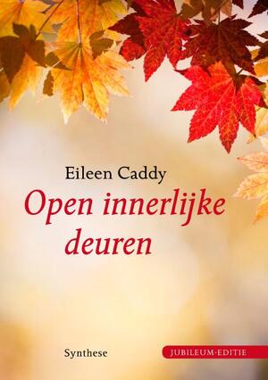 Open innerlijke deuren - Eileen Caddy