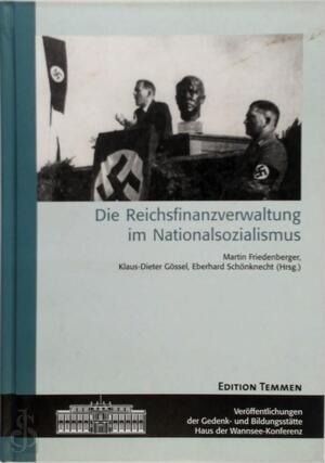 Die Reichsfinanzverwaltung im Nationalsozialismus - Die Reichsfinanzverwaltung im Nationalsozialismus -