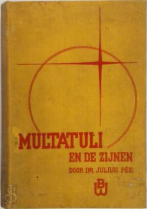 Multatuli en de zijnen - J. Pee