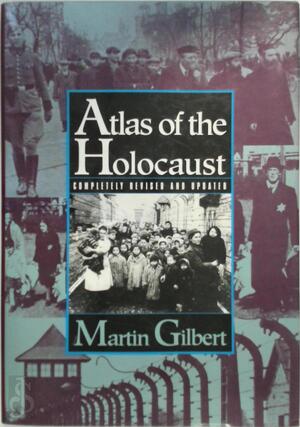 Atlas of the Holocaust - Martin Gilbert Atlas of the Holocaust - Martin Gilbert