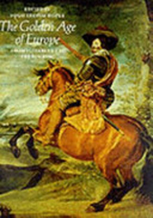 The Golden Age of Europe - Hugh Redwald Trevor-Roper