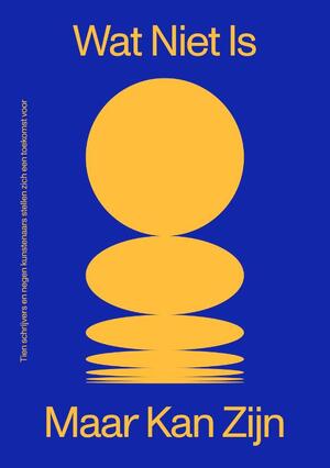 Wat niet is maar kan zijn - 