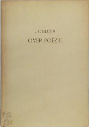 Over poëzie - J. C. Bloem Over poëzie - J. C. Bloem