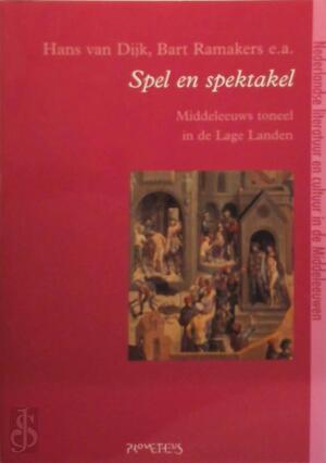 Spel en spektakel - Hans van Dijk, Bart Ramakers Spel en spektakel - Hans van Dijk, Bart Ramakers