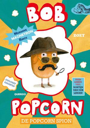 De popcorn spion - Bob Popcorn - Maranke Rinck De popcorn spion - Bob Popcorn - Maranke Rinck