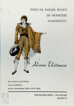 Toen de Parijse benen de Moerdijk passeerden! - H. Uitman