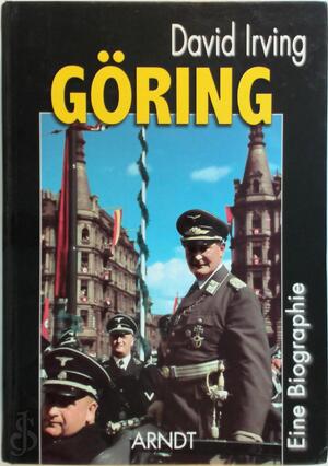 Göring - Eine Biografie - David Irving Göring - Eine Biografie - David Irving