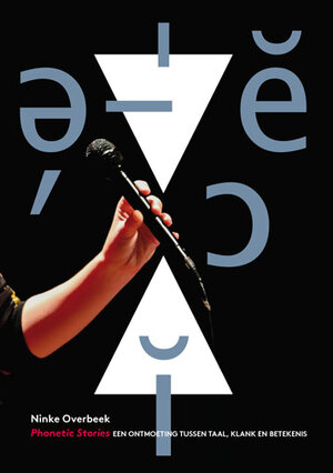 Phonetic Stories - Ninke Overbeek Phonetic Stories - Ninke Overbeek