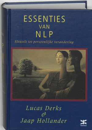 Essenties van NLP - L. Derks, J. Hollander Essenties van NLP - L. Derks, J. Hollander