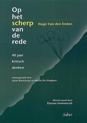 Op het scherp van de rede - Hugo van Den Enden Op het scherp van de rede - Hugo van Den Enden