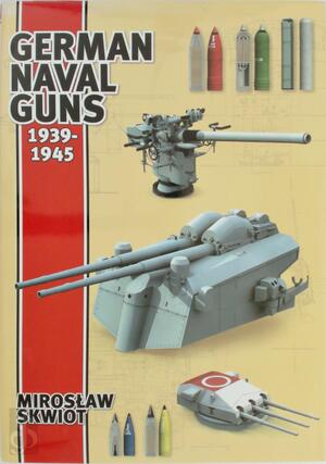 German Naval Guns - Mirosław Zbigniew Skwiot German Naval Guns - Mirosław Zbigniew Skwiot