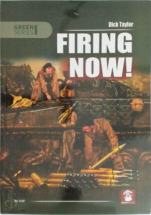 Firing Now! - Dick Taylor Firing Now! - Dick Taylor