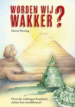 Worden Wij Wakker? - Marcel Messing Worden Wij Wakker? - Marcel Messing