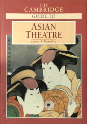 The Cambridge Guide to Asian Theatre - Jamer R. Brandon The Cambridge Guide to Asian Theatre - Jamer R. Brandon
