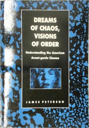 Dreams of Chaos, Visions of Order - James Peterson Dreams of Chaos, Visions of Order - James Peterson