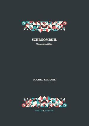 Schroomruil - Michel Bartosik Schroomruil - Michel Bartosik
