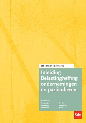 Inleiding Belastingheffing ondernemingen en particulieren. 2022 - A.J. van Doesum, S.M.H. Dusarduijn, M.J. Hoogeveen, M.J.J.R. van Mourik, W.A.P. van Roij, G.M.C.M. Staats, C. Wisman Inleiding Belastingheffing ondernemingen en particulieren. 2022 - A.J. van Doesum, S.M.H. Dusarduijn, M.J. Hoogeveen, M.J.J.R. van Mourik, W.A.P. van Roij, G.M.C.M. Staats, C. Wisman