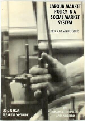 Labour Market Policy in a Social Market System - A. J. M. van Miltenburg, Van Miltenburg (A. J. M.)