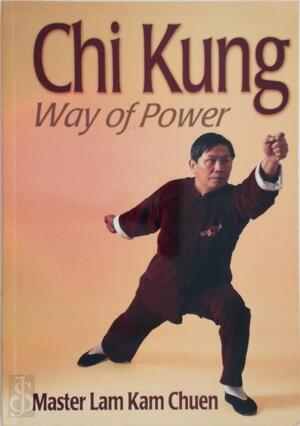 Chi Kung - Kam Chuen Lam Chi Kung - Kam Chuen Lam