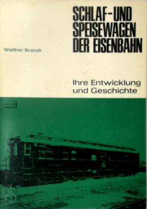 Schlaf- und Speisewagen der Eisenbahn - Walther Brandt