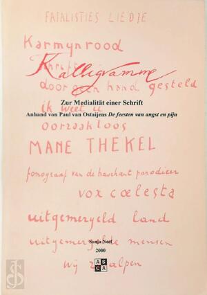 Kalligramme zur Medialitat einer Schrift - S.A.J. Neef