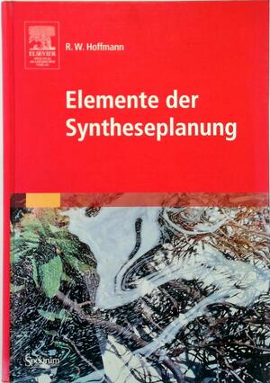 Elemente der Syntheseplanung - R.W. Hoffmann