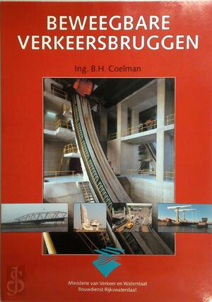 Beweegbare verkeersbruggen - B.H. Coelman