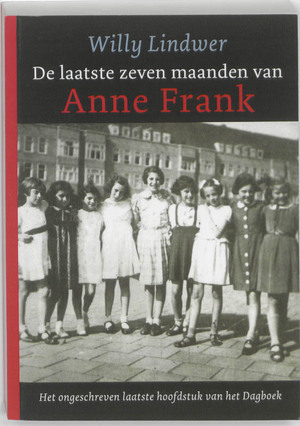 De Laatste zeven maanden van Anne Frank - Willy Lindwer De Laatste zeven maanden van Anne Frank - Willy Lindwer