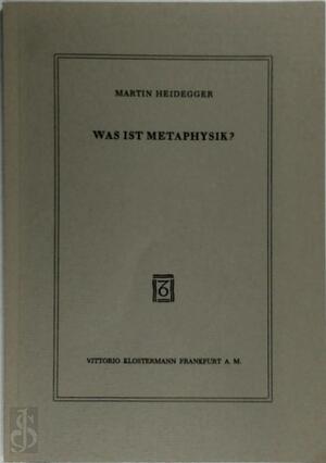 Was ist Metaphysik? - Martin Heidegger