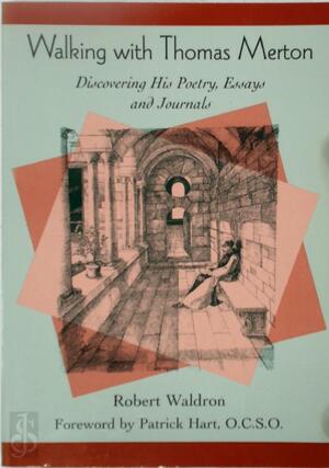 Walking with Thomas Merton - Robert G. Waldron Walking with Thomas Merton - Robert G. Waldron