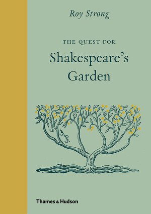 Quest for shakespeare's garden - Roy Strong