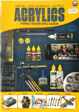 AMMO of Mig Jimenez 6040 MODELLING GUIDE: HOW TO PAINT WITH ACRYLICS - 